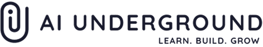AI Underground. Learn. Build. Grow.